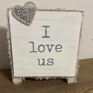 I LOVE US Heartfelt Home Decor Sign - Cream and Gray